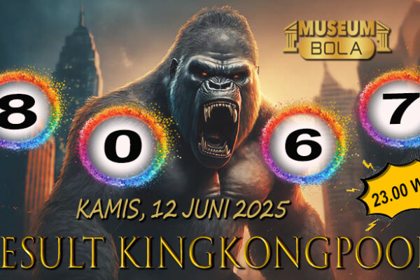 Museumbola – Result Kingkong 4D Kamis, 12 Juni 2025 Museumbola