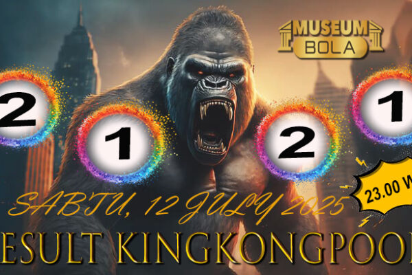 Museumbola – Result Kingkong 4D, 12 July 2025 Museumbola