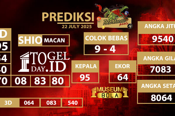 Museumbola – Prediksi Toto Macau, 22 July 2025 Museumbola